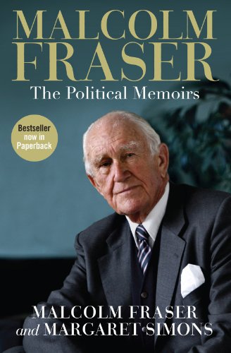 Stock image for Malcolm Fraser: The Political Memoirs for sale by Carmela's Books