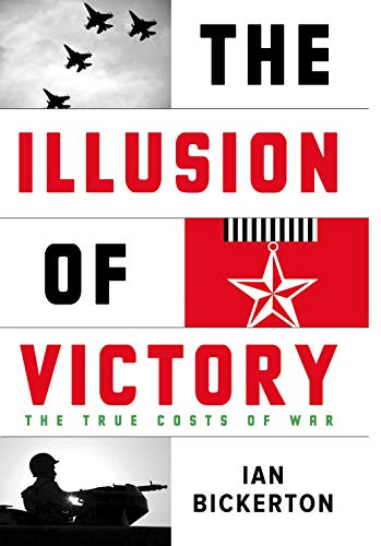 Stock image for The Illusion of Victory: The True Cost of War for sale by Reuseabook