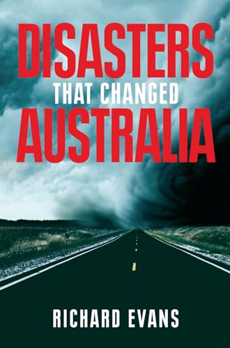 Disasters That Changed Australia (9780522856491) by Evans, Richard