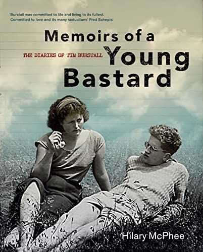 Stock image for Memoirs of a Young Bastard : The Diaries of Tim Burstall, November 1953 to December 1954 for sale by Ripponlea Books