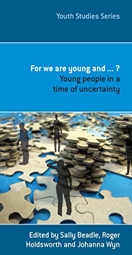 9780522858365: For We Are Young And . . . ?: Young People in a Time of Uncertainty (Youth Studies)