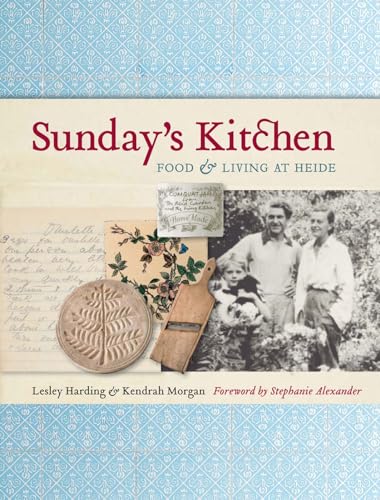 Beispielbild fr Sunday's Kitchen : Food & Living at Heide. zum Verkauf von Lost and Found Books