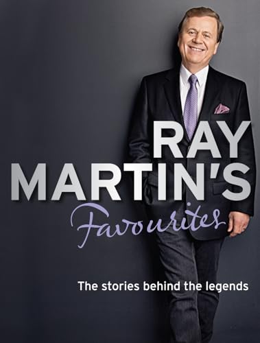 9780522860887: Ray Martin's Favourites: The Stories Behind The Legends