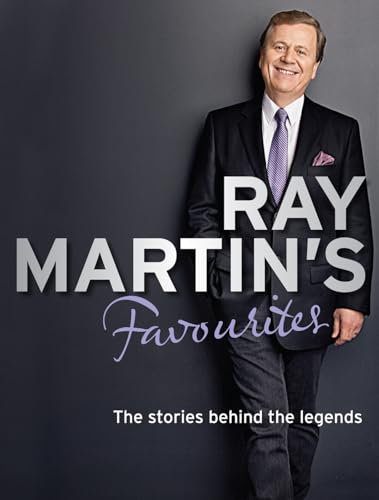 9780522860887: Ray Martin's Favourites: The Stories Behind the Legends