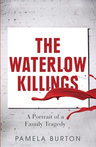 9780522862317: The Waterlow Killings: A Portrait of a Family Tragedy