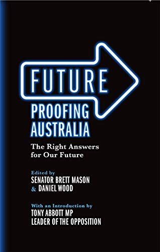 Stock image for Future Proofing Australia: The Right Answers for Our Future for sale by Reuseabook