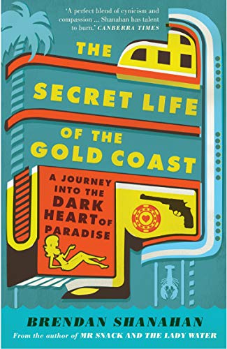 Stock image for The Secret Life of the Gold Coast for sale by PBShop.store UK