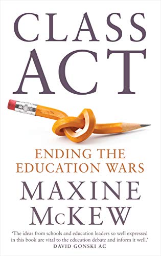 Stock image for Class Act: Ending the Education Wars for sale by Syber's Books