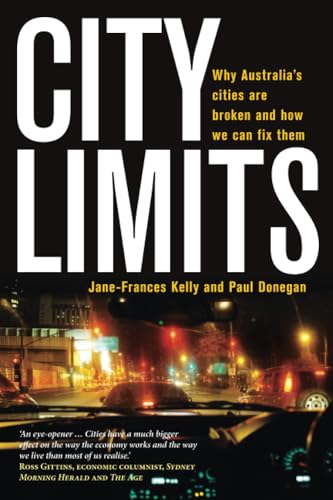 Stock image for City Limits: Why Australia's Cities are Broken and How We Can Fix Them for sale by AwesomeBooks