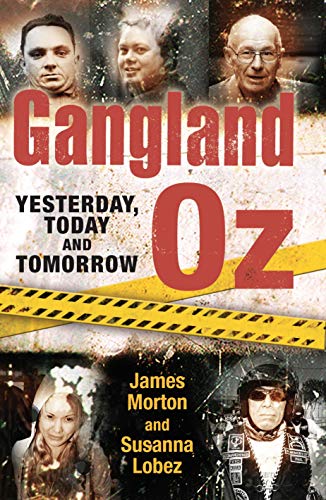 Stock image for Gangland Oz : Yesterday, Today and Tomorrow for sale by Syber's Books