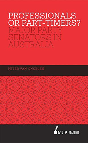 Stock image for Professionals or PartTimers Major Party Senators in Australia for sale by PBShop.store US