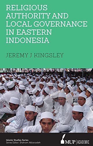 Stock image for ISS 25 Religious Authority and Local Governance in Eastern Indonesia (Islamic Studies Series) for sale by Zubal-Books, Since 1961
