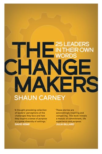 Stock image for The Change Makers: 25 leaders in their own words for sale by California Books