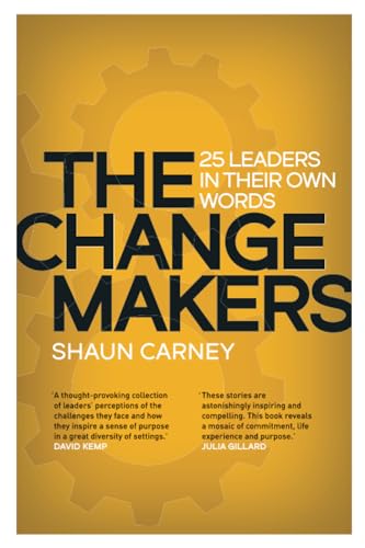 9780522874785: The Change Makers: 25 leaders in their own words