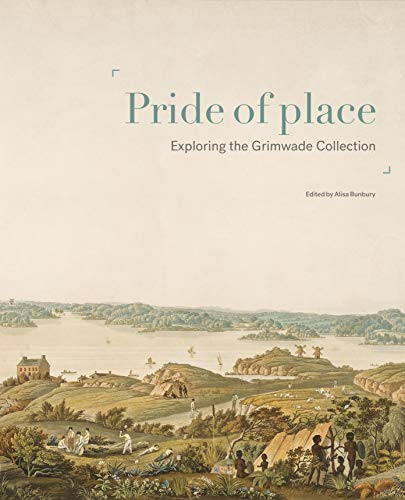 Imagen de archivo de Pride Of Place: Exploring The Grimwade Collection a la venta por Revaluation Books