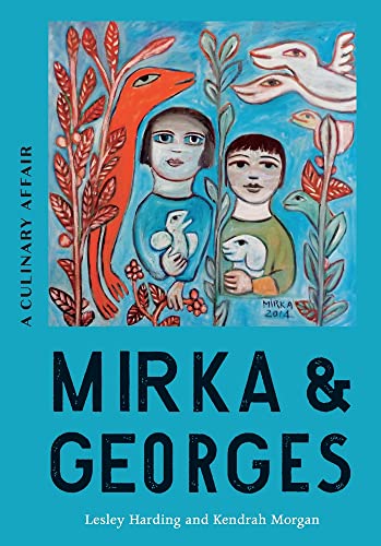 Beispielbild fr Mirka & Georges: A Culinary Affair zum Verkauf von Revaluation Books