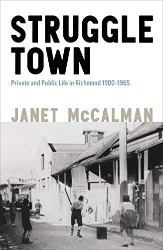 9780522877182: Struggletown: Public and Private Life in Richmond 1900-1965