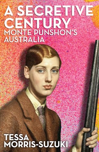 Beispielbild fr A Secretive Century: Monte Punshon's Australia zum Verkauf von Revaluation Books