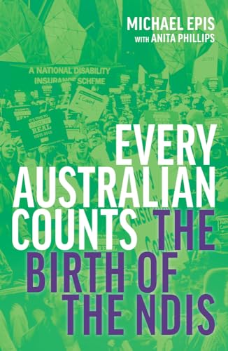 Stock image for Every Australian Counts: The Birth of the NDIS for sale by California Books