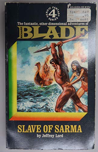 Slave of Sarma: Richard Blade Heroic Fantasy Series #4