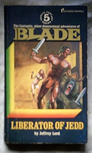 Stock image for Liberator of Jedd: Blade Number Five for sale by Front Cover Books