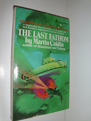 The last fathom (Pinnacle Books) (9780523004839) by Caidin, Martin