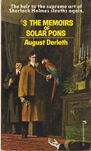 Stock image for THE SOLAR PONS SERIES- # 3-THE MEMOIRS OF SOLAR PONS (The Adventure of the Circular Room, Perfect Husband, Broken Chessman, Dog in the Manger,Proper Comma, Ricoletti of the Club Foot, Six Silver Spiders, Lost Locomotive, Tottenham Werewolf,etc.) for sale by William L. Horsnell