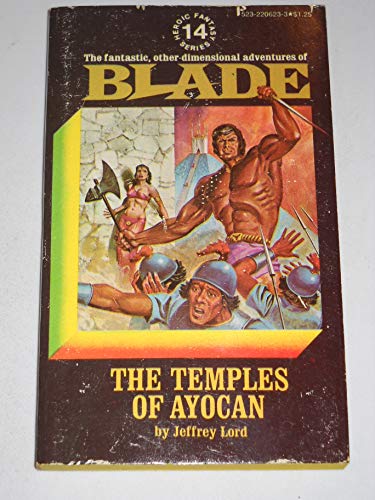 The Temples of Ayocan (Richard Blade Heroic fantasy series, #14) (9780523006239) by Jeffrey Lord