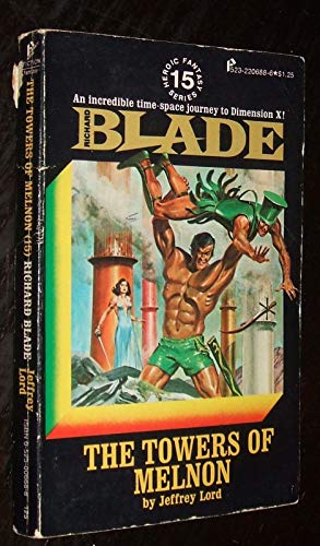 9780523006888: the-towers-of-melnon-richard-blade-series-15