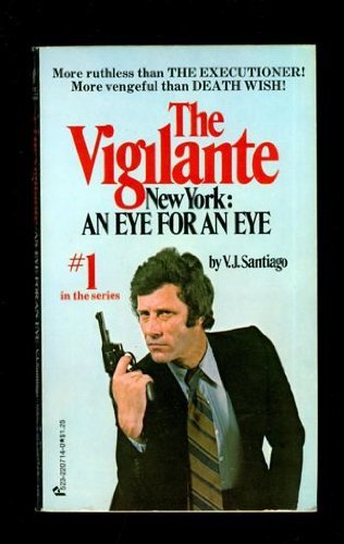 Beispielbild fr New York, an eye for an eye (The Vigilante) zum Verkauf von Better World Books