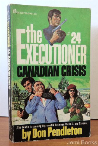 Stock image for The Executioner: Canadian Crisis for sale by The Book House, Inc.  - St. Louis