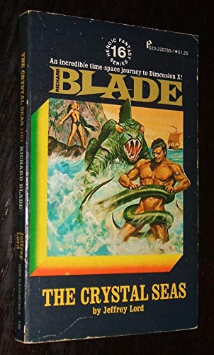 Stock image for The Crystal Seas (Richard Blade, Heroic Fantasy Series, No. 16) for sale by Front Cover Books