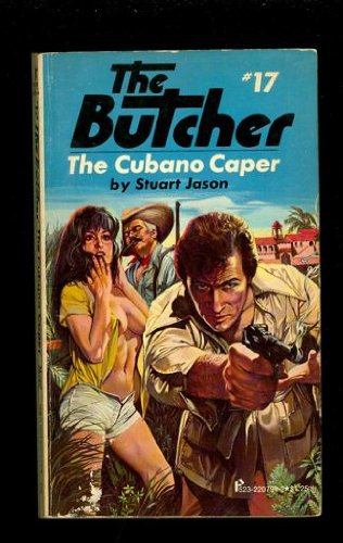 Stock image for The Cubano Caper: The Butcher #17 for sale by Half Price Books Inc.