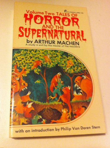 TALES OF HORROR AND THE SUPERNATURAL. Volume Two - Machen, Arthur