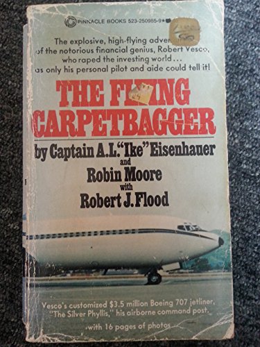 The Flying Carpetbagger (9780523009858) by A. L. Eisenhauer; Robin Moore; Robert J. Flood