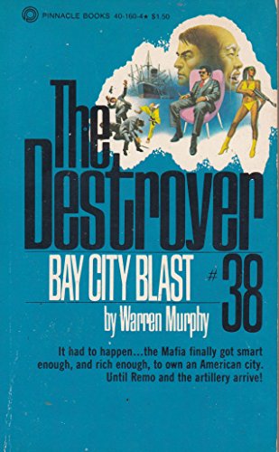 Beispielbild fr The Destroyer #38: Bay City Blast zum Verkauf von The Book House, Inc.  - St. Louis