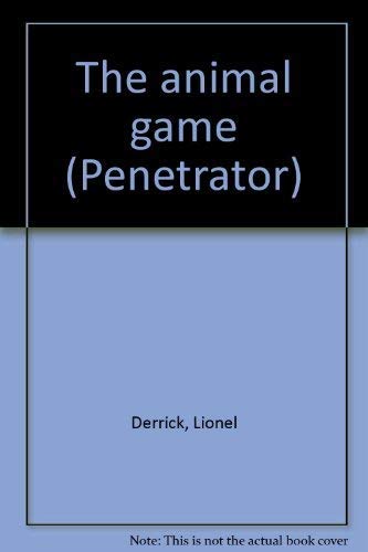 Stock image for The animal game (Penetrator) for sale by ThriftBooks-Dallas