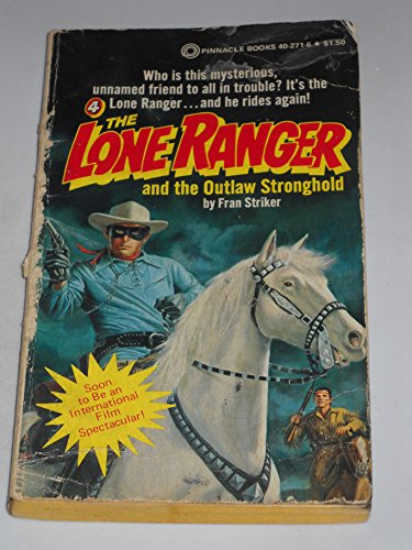 The Lone Ranger and the Outlaw Stronghold