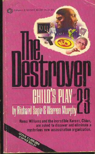 The Destroyer # 23 : Child`s Play . - Murphy, Warren, Sapir, Richard