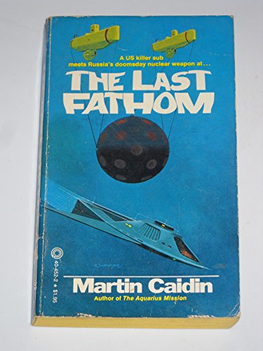 Beispielbild fr THE LAST FATHOM. (1978; Pinnacle Books) American and Soviet Nuclear Submarines zum Verkauf von Comic World