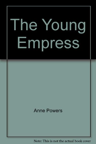 Stock image for The Young Empress for sale by Celt Books