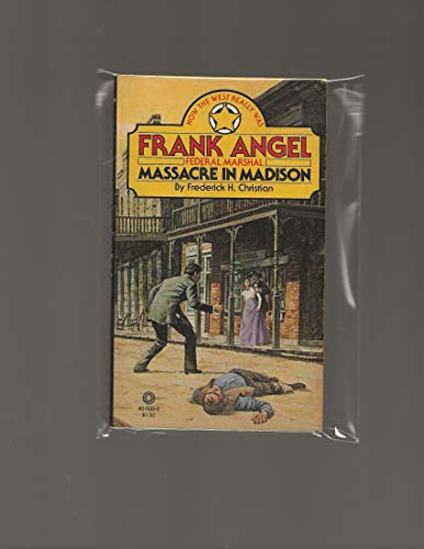 Beispielbild fr Frank Angel Federal Marshal: Massacre in Madison zum Verkauf von ThriftBooks-Atlanta