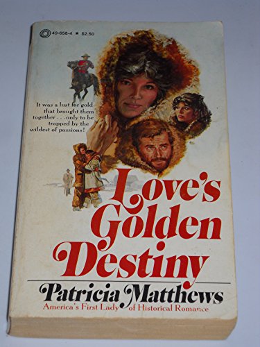 Beispielbild fr Love's Golden Destiny zum Verkauf von Lighthouse Books and Gifts