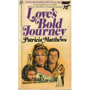 Beispielbild fr Love's Bold Journey zum Verkauf von Wonder Book