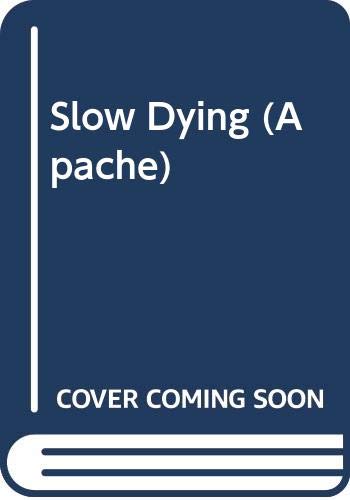 Slow Dying (Apache) (9780523406954) by James, William M.