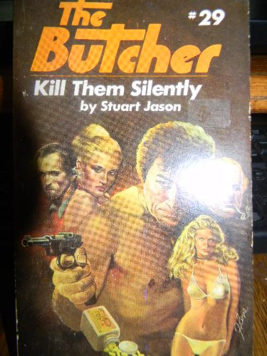 Imagen de archivo de Kill Them Silently (Butcher, No 29) a la venta por R Bookmark