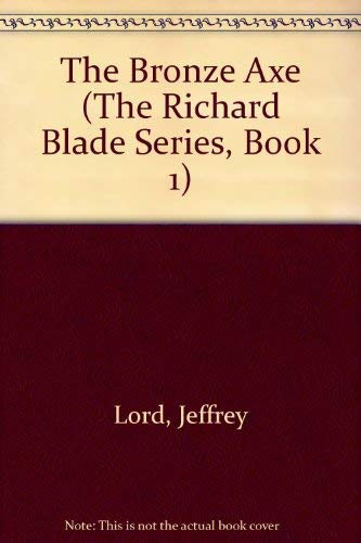 9780523407746: The Bronze Axe (The Richard Blade Series, Book 1)