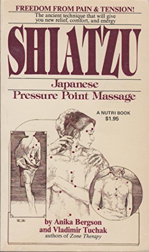 Shiatzu: Japanese Pressure Point Massage - Anika; Tuchak Vladimir Bergson