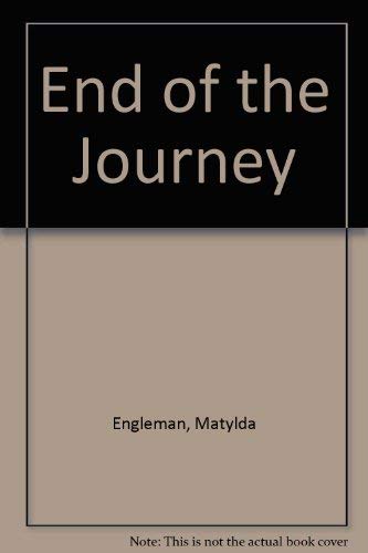 Imagen de archivo de End of the Journey a la venta por BookMarx Bookstore