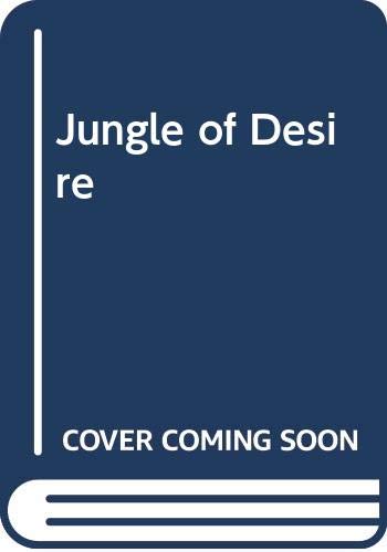 Stock image for Jungle of Desire for sale by Better World Books